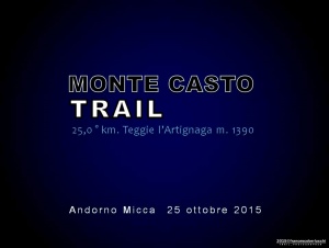 Sulle tracce del MONTE CASTO TRAIL 2015