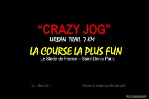 CRAZY JOG 2011 STADE DE FRANCE - Paris