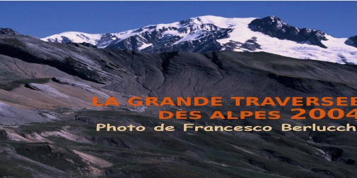 La Grande Traversée des Alpes 2004 - [Cover file 480 Photos]