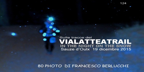 Sulle tracce del VIALATTEATRAIL 2015 (Cover file 80 foto)